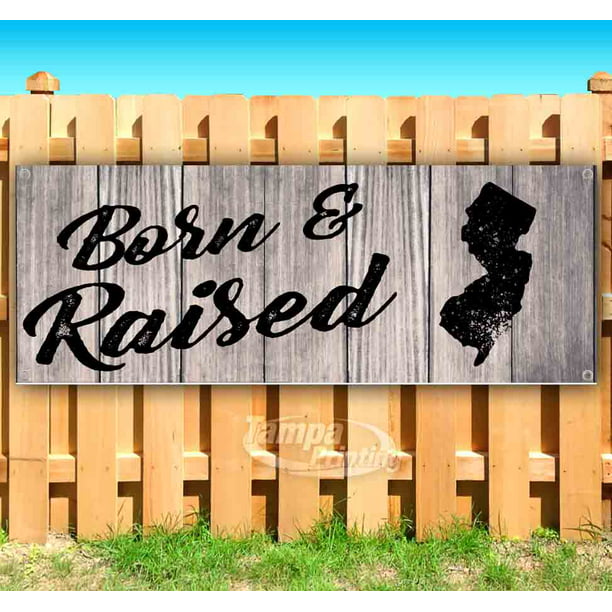 Born & Raised New Jersey 13 oz Banner Heavy-Duty Vinyl Single-Sided with Metal Grommets 